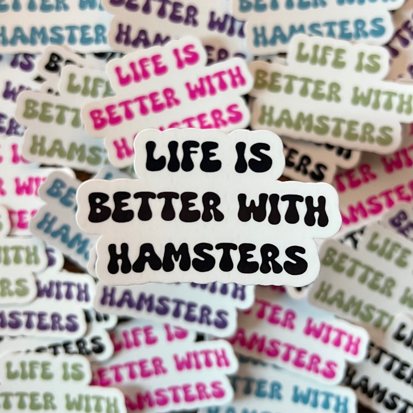 Life is Better With Hamsters Vinyl Stickers